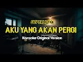 Download Lagu Supernova - Aku Yang Akan Pergi - Karaoke - Original Key
