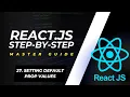 Setting Default Prop Values React Component 2024