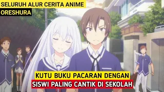 Download Seluruh Alur Cerita Anime Oreshura | Wibu Nolep Berpasangan Sama Cewe Paling Cantik Disekolah MP3