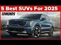 5 Best SUVs For 2025 - Ranked By Edmunds