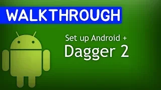 Android - Quick Easy Dagger 2 Setup