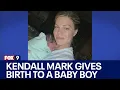 Kendall Mark gives birth to a baby boy