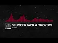 [Trap] - SLUMBERJACK & TroyBoi - Solid