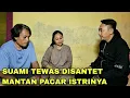 Lagu SUAMI TEWAS DISANTET MANTAN PACAR ISTRINYA | kisah gus syafaat