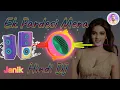 Lagu Ek Pardesi Mera Dil Le Gaga JBL Hard Mix  2023  DJ Akter New Hinde Dj