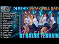 DJ BATAK FULL BASS TERBARU 2025 - MIX BATAK VIRAL (Rege Rege Dainang, Sinanggar Tullo, Anak Medan)