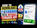 How to Download Terabox Files Without App No Login Required