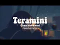 Download Lagu Teramini - Ghea Indrawari (Speed Up Lyrics)