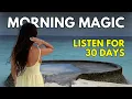 Listen to this every morning to create your dream life