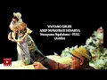 Lagu Narayana Ngalalana - FULL (Audio) WAYANG GOLEK  ASEP SUNANDAR SUNARYA