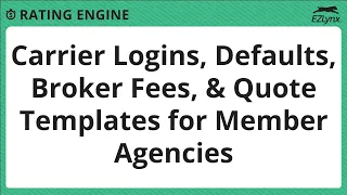 EZLynx 5 - Carrier Logins Defaults Templates Broker Fees for Member Agencies
