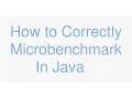 How to correctly do a Microbenchmark in Java