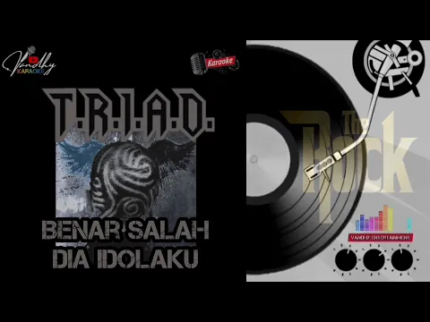 Download MP3 KARAOKE‼️BENAR SALAH DIA IDOLAKU - T. R. I.A.D‼️#karaoke #lyrics #dewa19 #therock #TRIAD