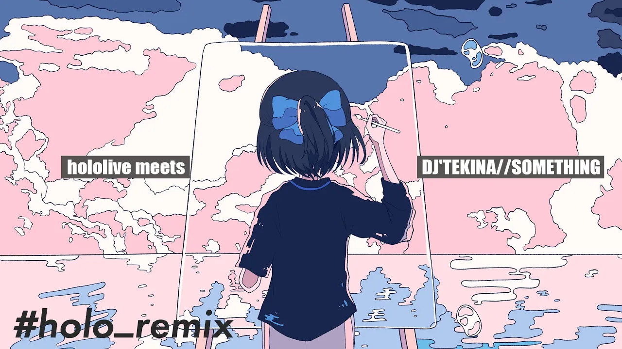 hololive meets DJ'TEKINA//SOMETHING remix【#holo_remix 2021 winter】