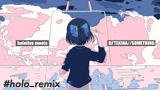 あくあ色ぱれっと-TEKINA//remix- (hololive meets DJ'TEKINA//SOMETHING remix【#holo_remix 2021 winter】)