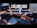 Lagu COLORCODE - Trapped In A Haze [Guitar \u0026 Bass Cover]