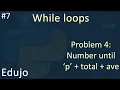 - While loops Total and Average