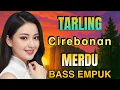 Download Lagu TARLING TENGDUNG CIREBONAN BIKIN HATI MU TENANG BASS EMPUK - LAGU SANTAI DANGDUT PANTURA