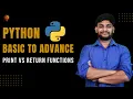 Print vs Return functions Python Beginner to Advance Python Tutorial