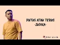 Judika - Putus Atau Terus | Lirik Lagu