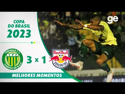 Download MP3 YPIRANGA 3 X 1 BRAGANTINO | MELHORES MOMENTOS | COPA DO BRASIL 2023 | ge.globo