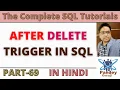 69 After Delete Trigger in Hindi SQL for Data Analyst Business Analyst Data Scientist PandeyGuruji