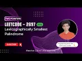 Lexicographically Smallest Palindrome Leetcode 2697 Approach Code with explanation