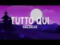 Download Lagu Gazzelle - Tutto qui (Testo/Lyrics)