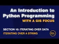 1001 Iterating Strings from An Introduction to Python Programming with a GIS Focus