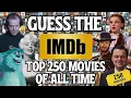 Guess the IMDb Top 250 Best Movies of All Time From A Single Screenshot - Film Quiz