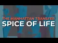 Download Lagu The Manhattan Transfer - Spice Of Life (Official Audio)