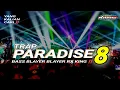 Download Lagu DJ TRAP PARADISE V8 💯 BASS BLAYER BLAYER RX KING YANG YANG LAGI VIRAL 2024