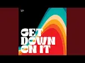 Get Down On It feat Max Harvey