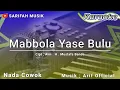 Download Lagu KARAOKE MABBOLA YASE BULU | CIPT . H. MUSTAFA BANDE NADA COWOK + LIRIK