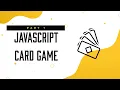 Javascript card game - Part 1