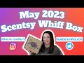 May 2023 Scentsy Whiff Box