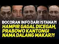 Download Lagu BOCORAN INFO DARI ISTANA?! HAMPIR GAGAL DICEGAH, PRABOWO KANTONGI NAMA DALANG MAKAR?!