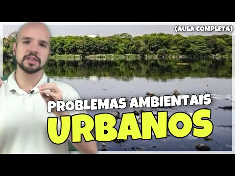 Download MP3 Problemas ambientais Urbanos | AULA COMPLETA | Ricardo Marcílio