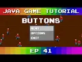 Java Game Tutorial Ep 41 - Buttons