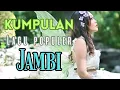 Download Lagu Lagu Jambi paling asyik menemani saat Santai dan ngopi