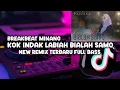 Download Lagu DJ KOK INDAK LABIAH BIALAH SAMO (FAUZANA) NEW REMIX BREAKBEAT TERBARU FULL BASS ‼️