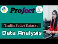 Analytics With Pandas Python Data Analysis Project Traffic Police Data Analysis
