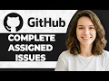 How to Complete Assigned Issues on GitHub Step By Step 2026 Guide
