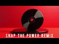 Download Lagu Snap The Power (DJ SAVIN REMIX)