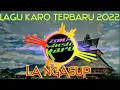 Download Lagu LAGU KARO TERBARU 2022 _ LA NGASUP