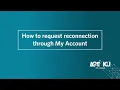 How to request reconnection through My Account LG E and KU