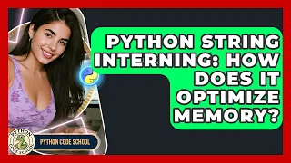 Python String Interning How Does It Optimize Memory - Python Code School