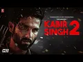 Lagu Kabir Singh 2 Full Movie 2025 Shahid Kapoor Kiara advani Bollywood latest movies 2025