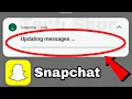 Snapchat Updating Messages Notification Not Removing Problem Solve
