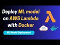 Deploy ML Model on AWS Lambda with Docker Fast Scalable Machine Learning Deployment MLOPS